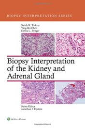 Biopsy Interpretation of the Kidney & Adrenal Gland (Biopsy Interpretation Series) (EPUB  and CONVERTED PDF)