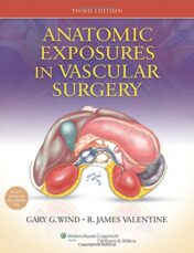 Anatomic Exposures in Vascular Surgery, 3ed 