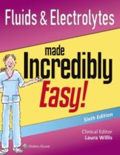 Fluids & Electrolytes Made Incredibly Easy, 6th Edition (EPUB and CONVERTED PDF)