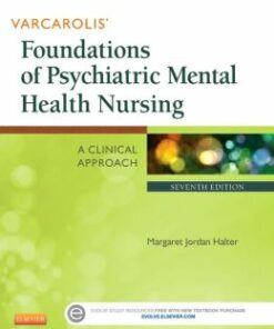 Varcarolis’ Foundations of Psychiatric Mental Health Nursing: A Clinical Approach, 7th Edition (Original PDF from Publisher)