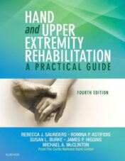 Hand and Upper Extremity Rehabilitation: A Practical Guide, 4th Edition