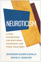 Neuroticism: A New Framework for Emotional Disorders and Their Treatment (Original PDF)