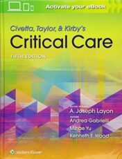 Civetta, Taylor, & Kirby’s Critical Care Medicine, 5th Edition  