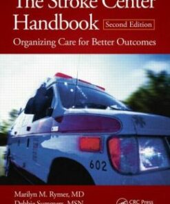 The Stroke Center Handbook: Organizing Care for Better Outcomes, 2nd Edition (Original PDF from Publisher)