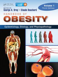 Handbook of Obesity, Fourth Edition – Volume 1: Epidemiology, Etiology, and Physiopathology, Third Edition (Original PDF from Publisher)