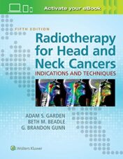 Radiotherapy for Head and Neck Cancers: Indications and Techniques, 5th Edition (EPUB and CONVERTED PDF)