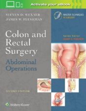 Colon and Rectal Surgery: Abdominal Operations (Master Techniques in Surgery), 2nd Edition (EPUB)