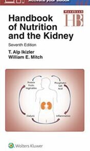 Handbook of Nutrition and the Kidney, 7th Edition (Lippincott Williams & Wilkins Handbook Series) (Original PDF)