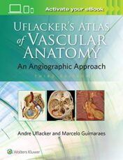 Uflacker’s Atlas of Vascular Anatomy, 3rd Edition  