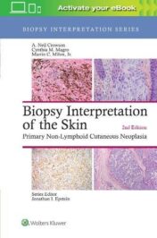 Biopsy Interpretation of the Skin: Primary Non-Lymphoid Cutaneous Neoplasia, 2nd Edition (Biopsy Interpretation Series) (EPUB and CONVERTED PDF)
