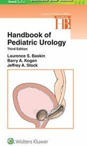 Handbook of Pediatric Urology, 3rd Edition (Lippincott Williams & Wilkins Handbook Series) Original PDF 2018