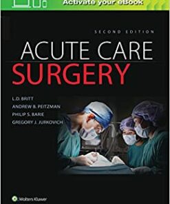 Acute Care Surgery, 2nd Edition (Original PDF from Publisher)