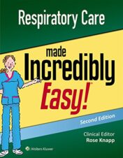 Respiratory Care Made Incredibly Easy (Incredibly Easy! Series), 2nd Edition (EPUB and CONVERTED PDF)