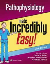 Pathophysiology Made Incredibly Easy (Incredibly Easy Series), 6th Edition  