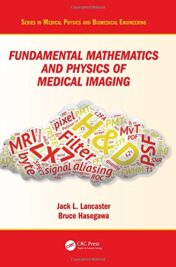 Fundamental Mathematics and Physics of Medical Imaging (Series in Medical Physics and Biomedical Engineering) (PDF)