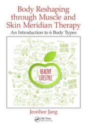 Body Reshaping through Muscle and Skin Meridian Therapy: An Introduction to 6 Body Types (PDF)