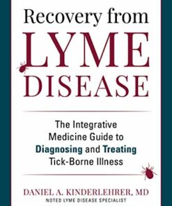 Recovery from Lyme Disease: The Integrative Medicine Guide to Diagnosing and Treating Tick-Borne Illness (Epub)