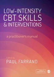 Low-intensity CBT Skills and Interventions: a practitioner′s manual (Original PDF)