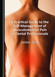 A Practical Guide to the Self-Management of Musculoskeletal Pain in Dental Professionals  Original PDF 