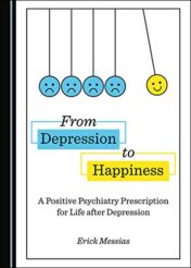From Depression to Happiness: A Positive Psychiatry Prescription for Life after Depression 2019 Original pdf