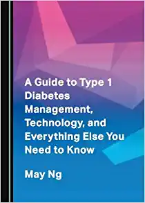 A Guide to Type 1 Diabetes Management, Technology, and Everything Else You Need to Know (Original PDF from Publisher)