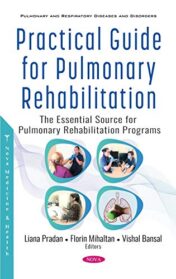 Practical Guide for Pulmonary Rehabilitation: The Essential Source for Pulmonary Rehabilitation Programs (Original PDF)