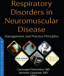 Respiratory Disorders in Neuromuscular Disease: Management and Practice Principles (Original PDF From Publisher)