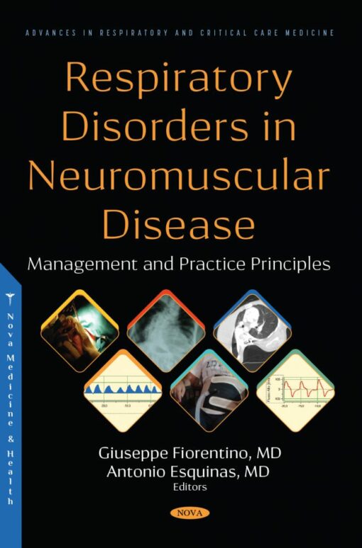 Respiratory Disorders in Neuromuscular Disease: Management and Practice Principles (Original PDF From Publisher)