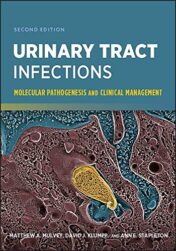 Urinary Tract Infections: Molecular Pathogenesis and Clinical Management, 2nd Edition (ASM Books) (Original PDF)