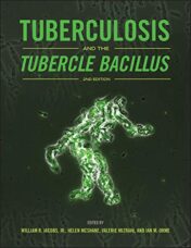 Tuberculosis and the Tubercle Bacillus, 2nd Edition (ASM Books) (Original PDF)