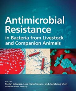 Antimicrobial Resistance in Bacteria from Livestock and Companion Animals (ASM Books) (Original PDF from Publisher)