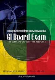 Acing the Hepatology Questions on the GI Board Exam: The Ultimate Crunch-Time Resource 2011 Original PDF