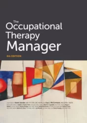 The Occupational Therapy Manager: 6th Edition 2019 Original pdf
