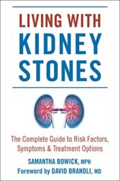 Living with Kidney Stones: Complete Guide to Risk Factors, Symptoms & Treatment Options 