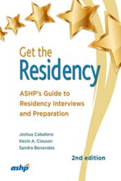 Get the Residency: ASHP's Guide to Residency Interviews and Preparation 2019 Original pdf