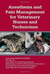 Anesthesia and Pain Management for Veterinary Nurses and Technicians (Original PDF)