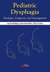 Pediatric Dysphagia: Etiologies, Diagnosis, and Management (Original PDF)