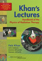 Khan’s Lectures: Handbook of the Physics of Radiation Therapy (EPUB and CONVERTED PDF)