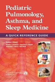 Pediatric Pulmonology, Asthma, and Sleep Medicine: A Quick Reference Guide (PDF)