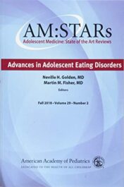 AM:STARs Advances in Adolescent Eating Disorders: Adolescent Medicine: State of the Art Reviews