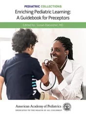 Pediatric Collections: Enriching Pediatric Learning: A Guidebook for Preceptors 2021 Original PDF