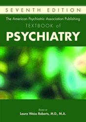 The American Psychiatric Association Publishing Textbook of Psychiatry, 7th edition (ePub & Converted PDF)
