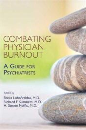 Combating Physician Burnout: A Guide for Psychiatrists (Original PDF)