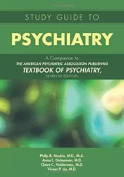 Study Guide to Psychiatry: A Companion to the American Psychiatric Association Publishing Textbook of Psychiatry, Seventh Edition 7th Ed 2021 Epub