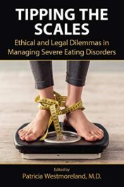 Tipping the Scales: Ethical and Legal Dilemmas in Managing Severe Eating Disorders (Original PDF)