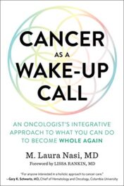 Cancer as a Wake-Up Call: An Oncologist’s Integrative Approach to What You Can Do to Become Whole Again (EPUB and CONVERTED PDF)