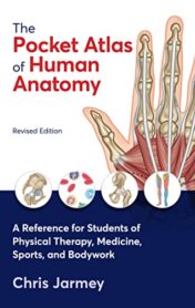 The Pocket Atlas of Human Anatomy, Revised Edition: A Reference for Students of Physical Therapy, Medicine, Sports, and Bodywork 2022 EPUB & converted pdf