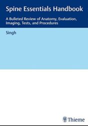 Spine Essentials Handbook: A Bulleted Review of Anatomy, Evaluation, Imaging, Tests, and Procedures (EPUB and CONVERTED PDF)