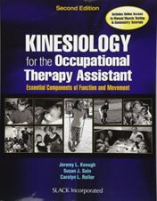 Kinesiology for the Occupational Therapy Assistant: Essential Components of Function and Movement, 2nd Edition