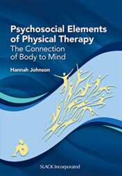 Psychosocial Elements of Physical Therapy: The Connection of Body to Mind